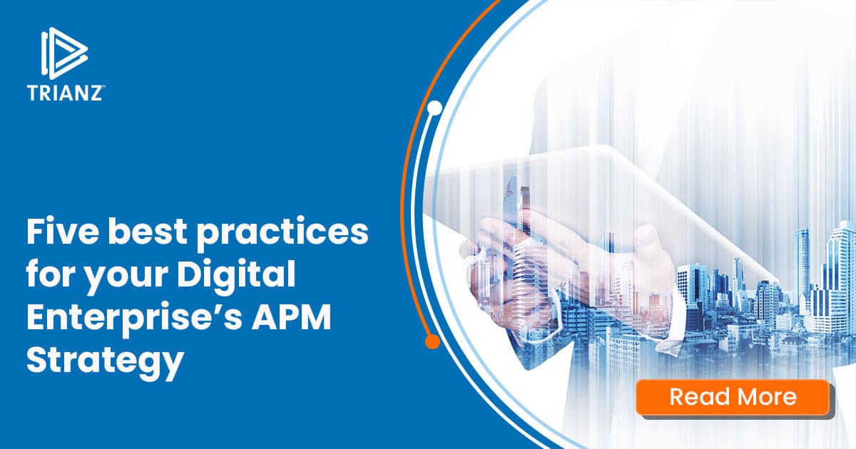 Five Best Practices For Your Digital Enterprise’s Apm Strategy 